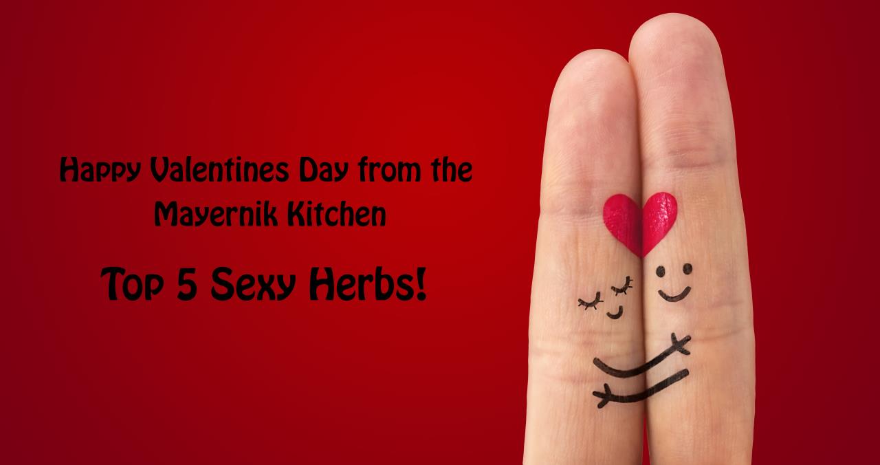 Top 5 Herbs for a Sexy Valentine’s Day