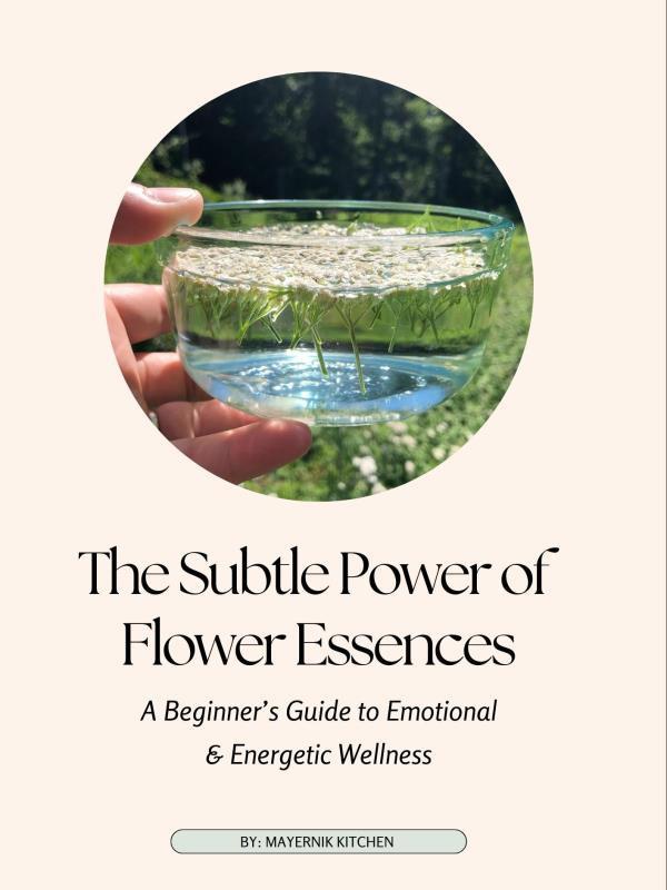 The Subtle Power of Flower Essences